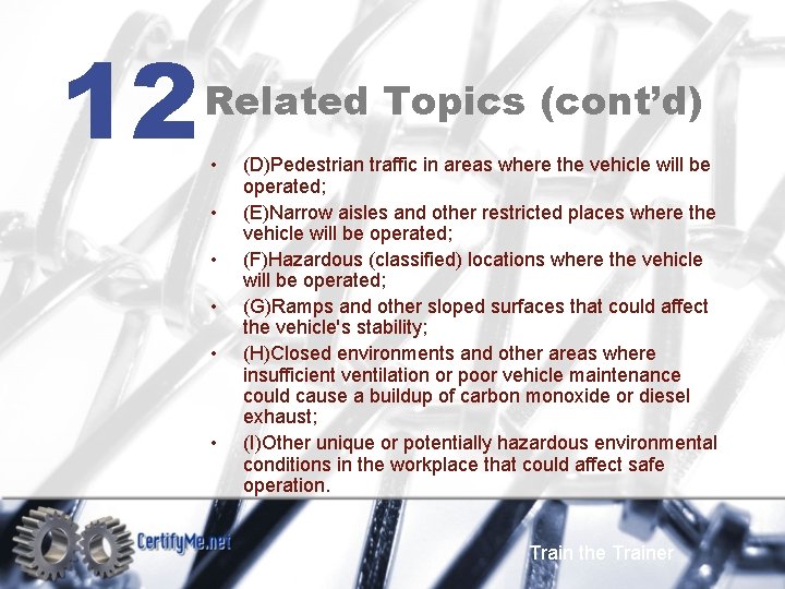 12 Related Topics (cont’d) • • • (D)Pedestrian traffic in areas where the vehicle