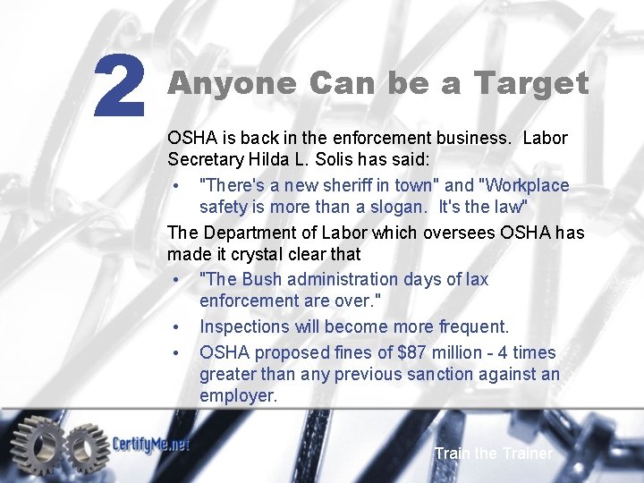 2 Anyone Can be a Target OSHA is back in the enforcement business. Labor