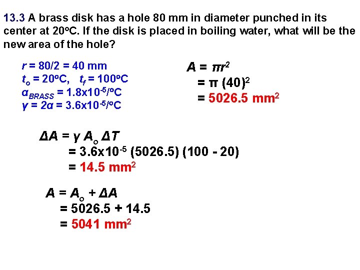 13. 3 A brass disk has a hole 80 mm in diameter punched in