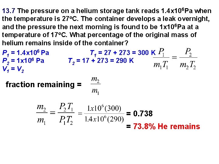 13. 7 The pressure on a helium storage tank reads 1. 4 x 106