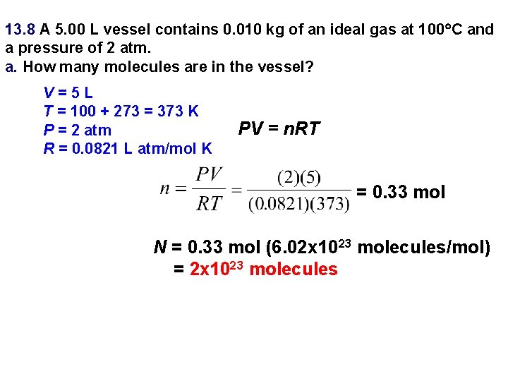 13. 8 A 5. 00 L vessel contains 0. 010 kg of an ideal