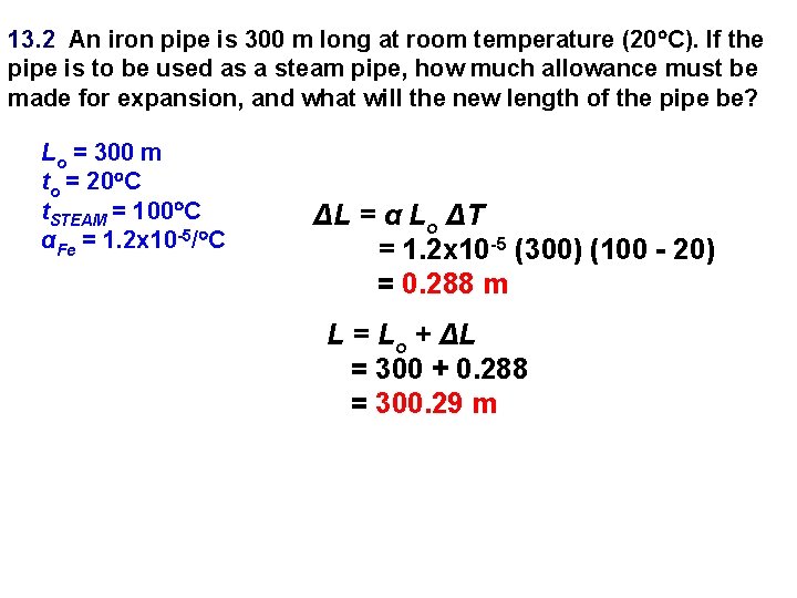 13. 2 An iron pipe is 300 m long at room temperature (20 C).