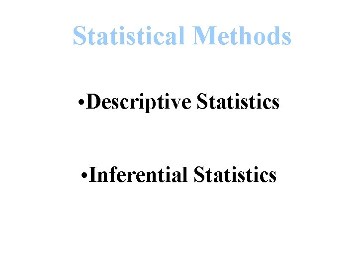 Statistical Methods Descriptive Statistics Collecting And Describing Data