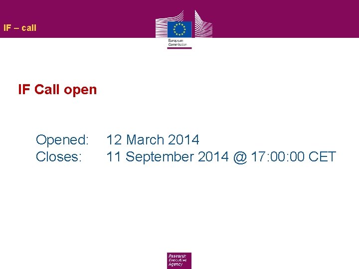 IF – call IF Call open Opened: Closes: 12 March 2014 11 September 2014