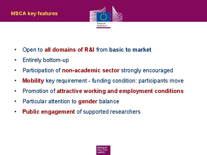 MSCA key features • Open to all domains of R&I from basic to market