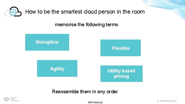 How to be the smartest cloud person in the room memorise the following terms