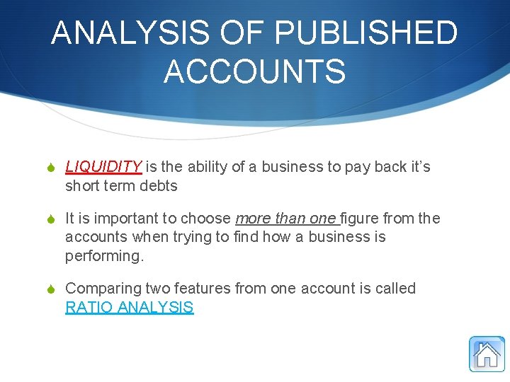 ANALYSIS OF PUBLISHED ACCOUNTS S LIQUIDITY is the ability of a business to pay