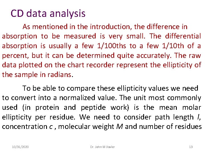 CD data analysis As mentioned in the introduction, the difference in absorption to be