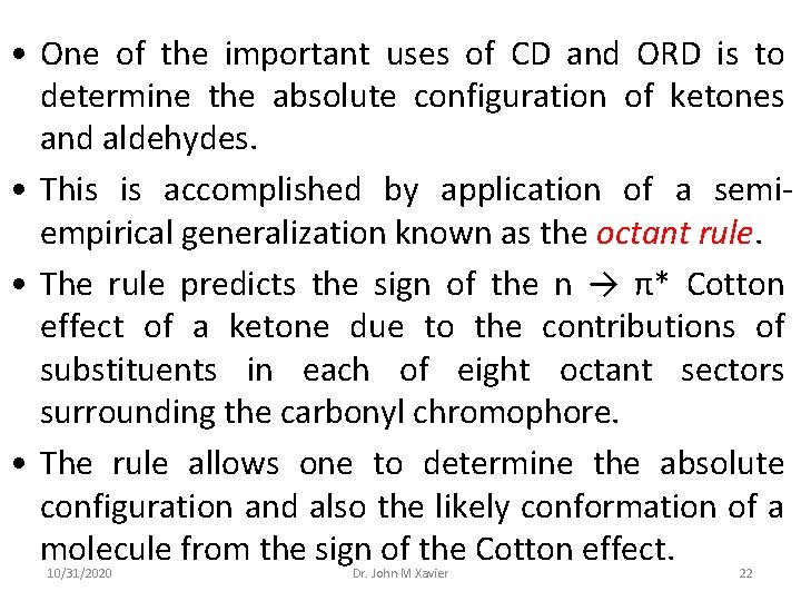  • One of the important uses of CD and ORD is to determine