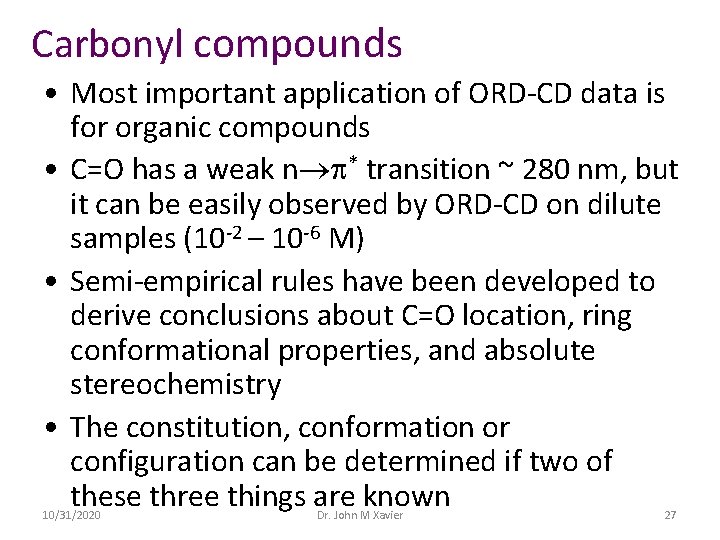 Carbonyl compounds • Most important application of ORD-CD data is for organic compounds •