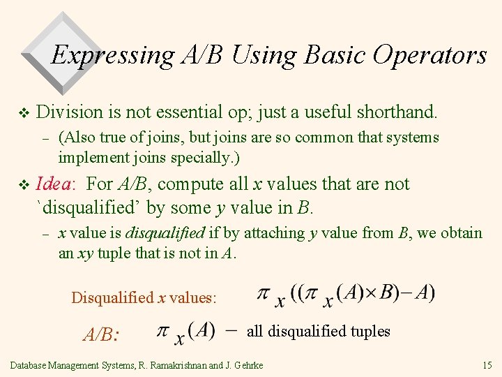 Expressing A/B Using Basic Operators v Division is not essential op; just a useful