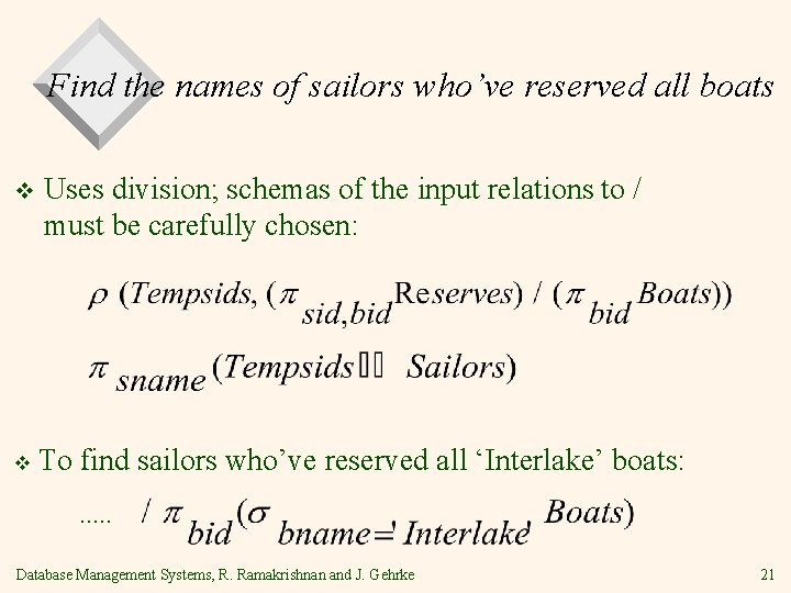 Find the names of sailors who’ve reserved all boats v Uses division; schemas of