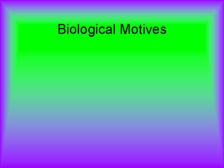 Biological Motives 