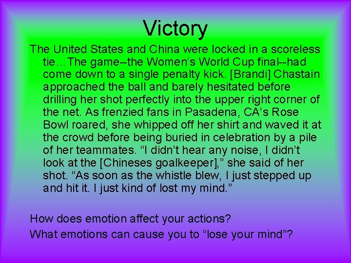 Victory The United States and China were locked in a scoreless tie…The game--the Women’s