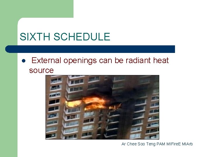 SIXTH SCHEDULE l External openings can be radiant heat source Ar Chee Soo Teng