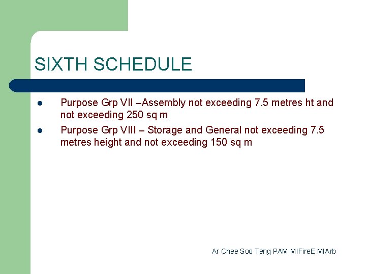 SIXTH SCHEDULE l Purpose Grp VII –Assembly not exceeding 7. 5 metres ht and