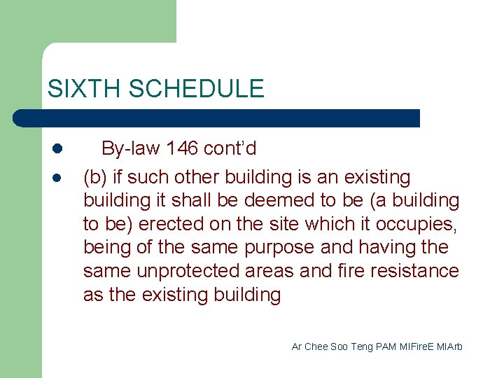 SIXTH SCHEDULE l l By-law 146 cont’d (b) if such other building is an