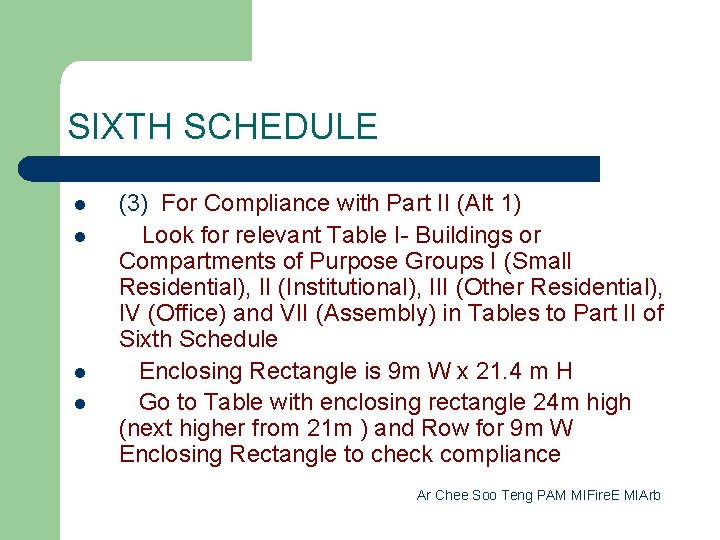 SIXTH SCHEDULE l l (3) For Compliance with Part II (Alt 1) Look for