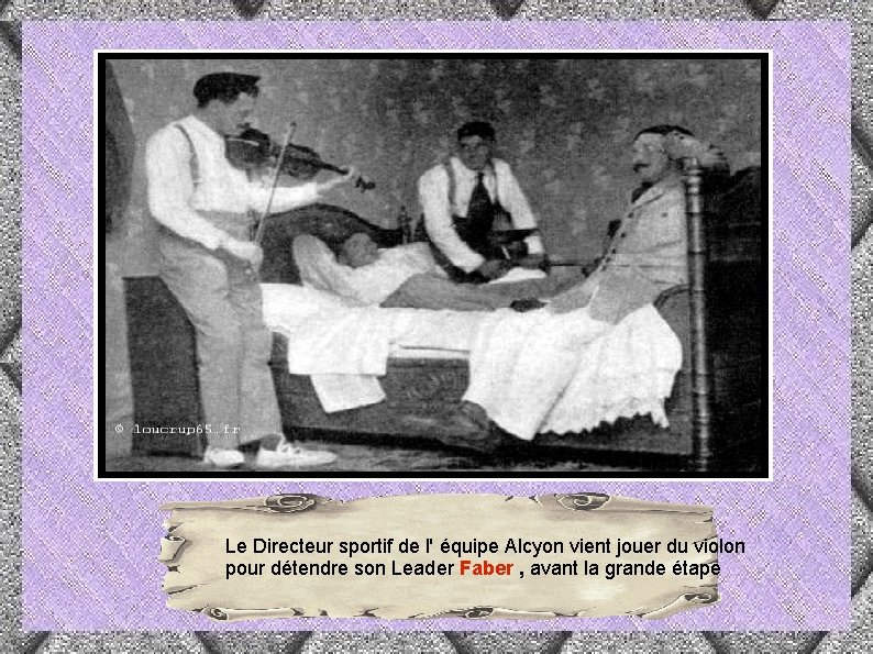 Le Directeur sportif de l' équipe Alcyon vient jouer du violon pour détendre son
