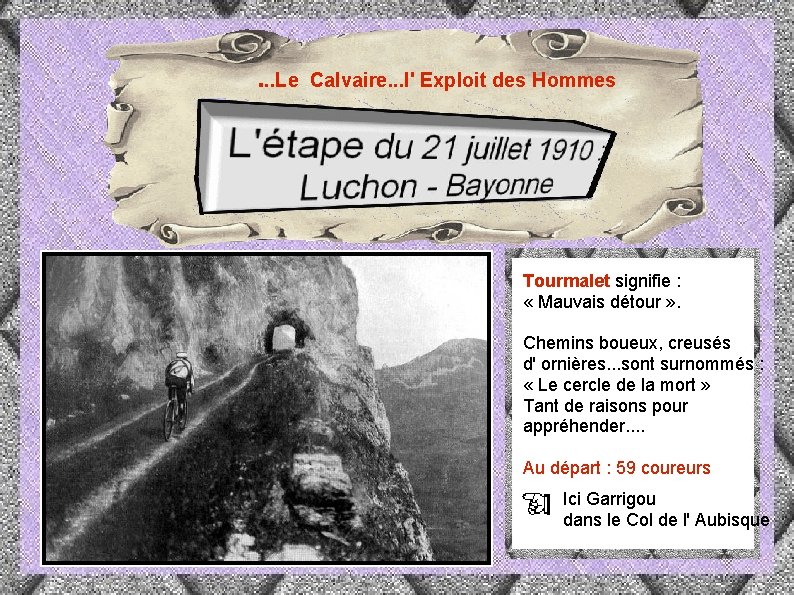 . . . Le Calvaire. . . l' Exploit des Hommes Tourmalet signifie :