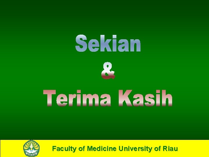 Faculty of Medicine University of Riau 