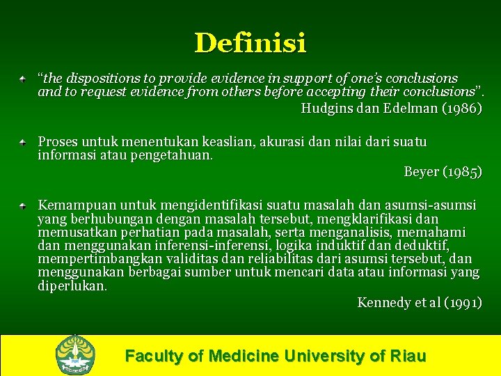 Definisi “the dispositions to provide evidence in support of one’s conclusions and to request