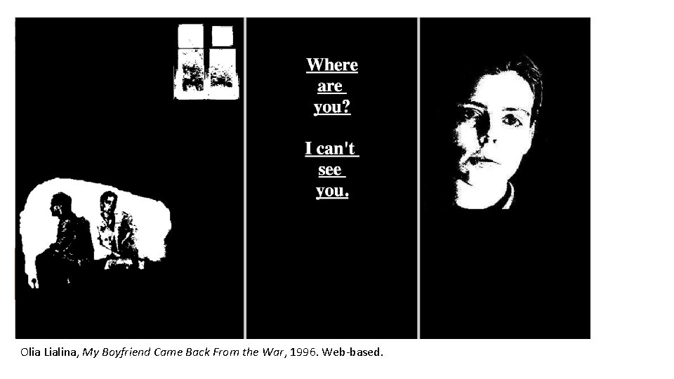 Olia Lialina, My Boyfriend Came Back From the War, 1996. Web-based. 