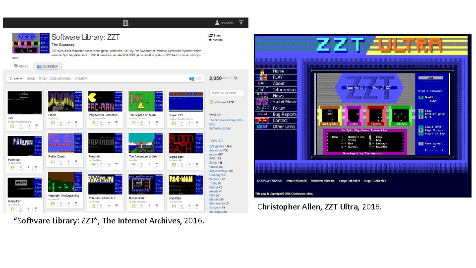 Christopher Allen, ZZT Ultra, 2016. “Software Library: ZZT”, The Internet Archives, 2016. 