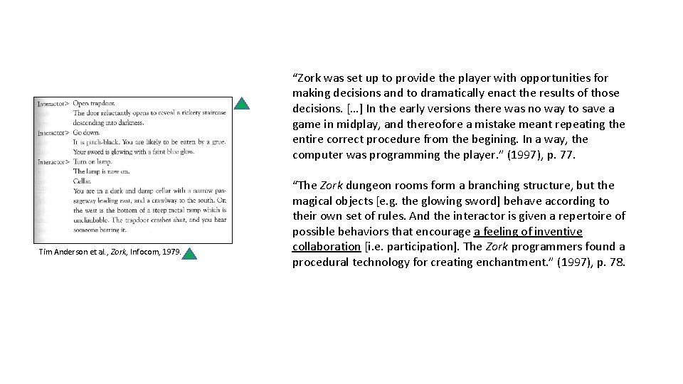 “Zork was set up to provide the player with opportunities for making decisions and