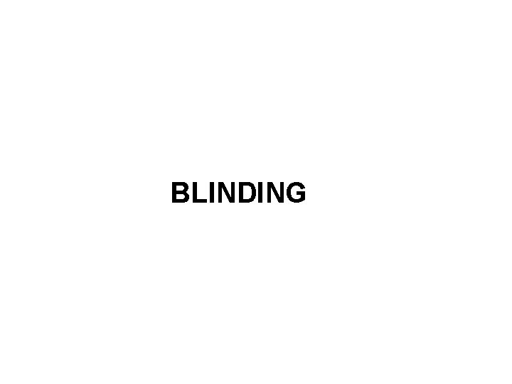 BLINDING 