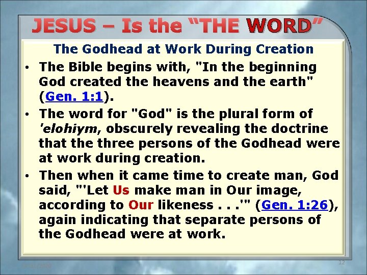 JESUS – Is the “THE WORD” The Godhead at Work During Creation • The