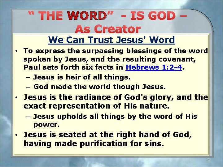 “ THE WORD” - IS GOD – As Creator We Can Trust Jesus' Word
