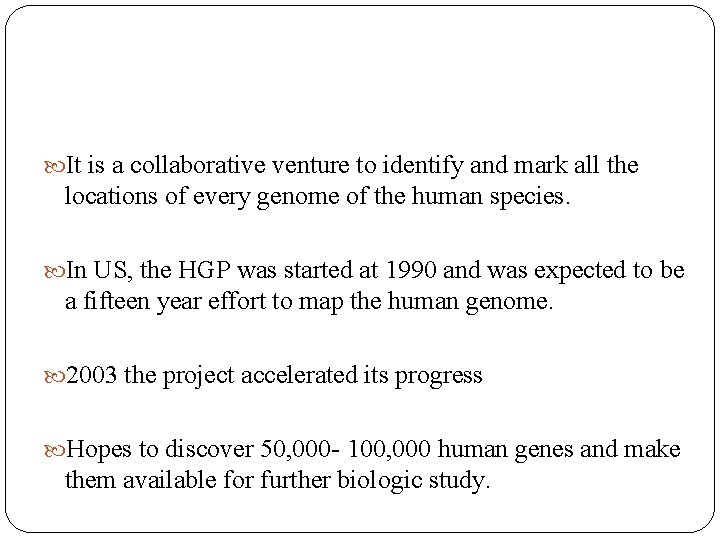  It is a collaborative venture to identify and mark all the locations of