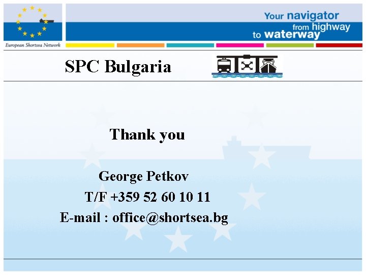 SPC Bulgaria Thank you George Petkov T/F +359 52 60 10 11 E-mail : SPC Bulgaria Thank you George Petkov T/F +359 52 60 10 11 E-mail :