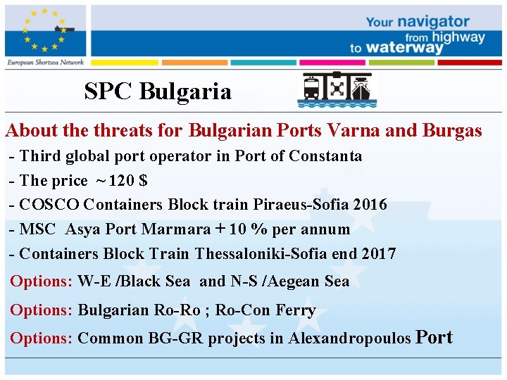 SPC Bulgaria About the threats for Bulgarian Ports Varna and Burgas - Third global