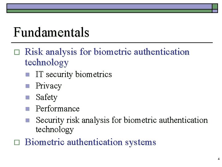 A Risk Analysis Approach for Biometric Authentication Technology