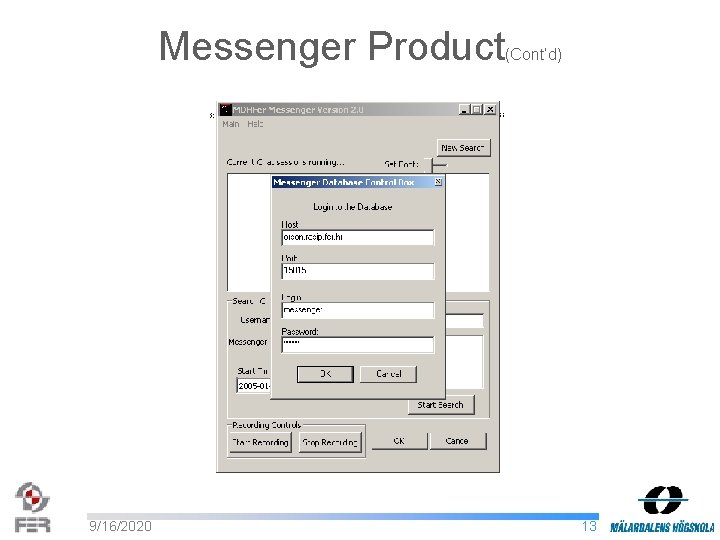 Messenger Product 9/16/2020 (Cont’d) 13 