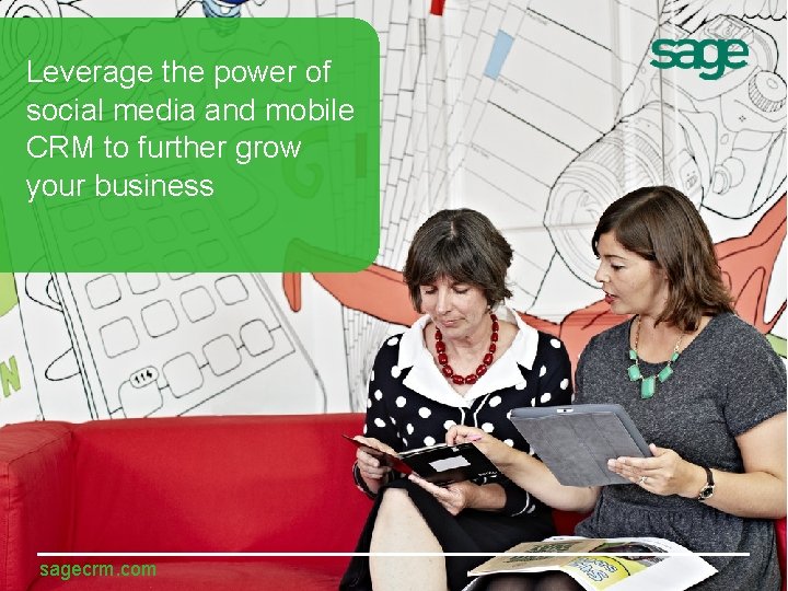Leverage the power of social media and mobile CRM to further grow your business