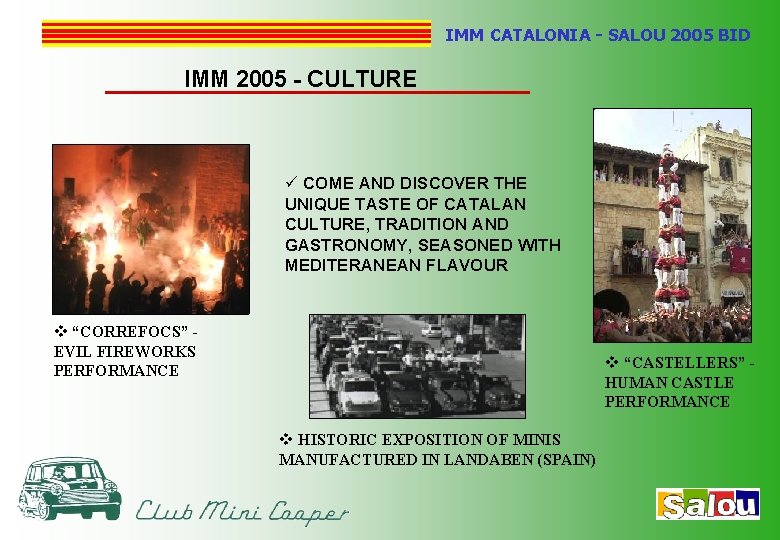 IMM CATALONIA - SALOU 2005 BID IMM 2005 - CULTURE ü COME AND DISCOVER