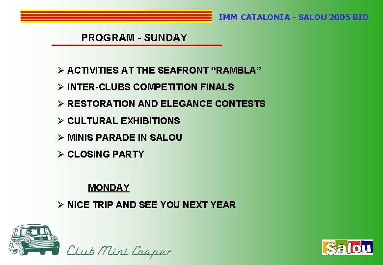 IMM CATALONIA - SALOU 2005 BID PROGRAM - SUNDAY Ø ACTIVITIES AT THE SEAFRONT