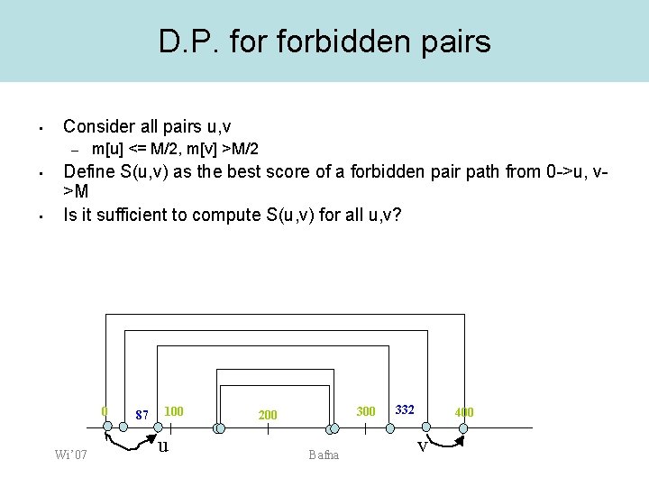 D. P. forbidden pairs • Consider all pairs u, v – • • m[u]