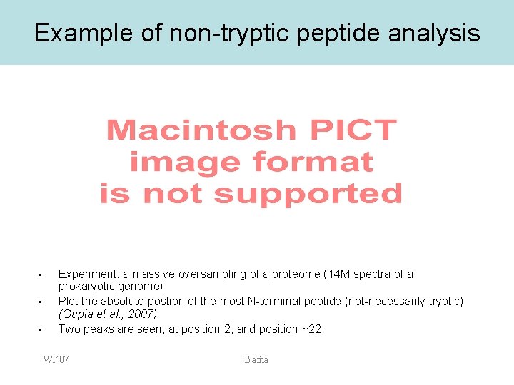 Example of non-tryptic peptide analysis • • • Experiment: a massive oversampling of a