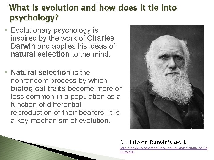 What is evolution and how does it tie into psychology? Evolutionary psychology is inspired