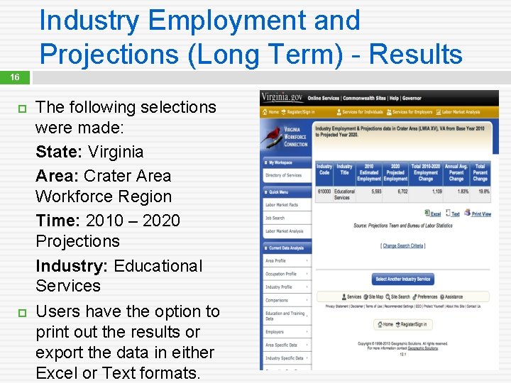 Industry Employment and Projections (Long Term) - Results 16 The following selections were made: