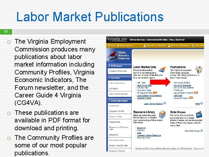 Labor Market Publications 17 The Virginia Employment Commission produces many publications about labor market