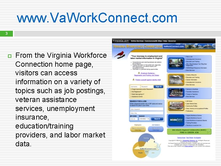 www. Va. Work. Connect. com 3 From the Virginia Workforce Connection home page, visitors