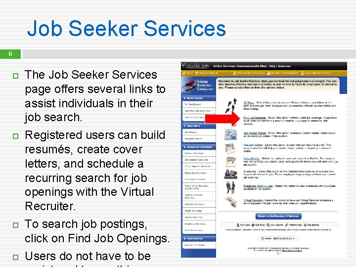 Job Seeker Services 6 The Job Seeker Services page offers several links to assist