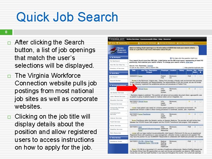Quick Job Search 8 After clicking the Search button, a list of job openings