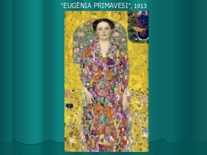 “EUGÈNIA PRIMAVESI”, 1913 