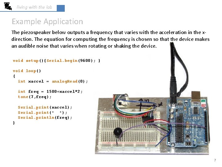 living with the lab Example Application The piezospeaker below outputs a frequency that varies